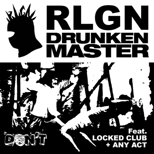 RLGN - Drunken Master [DONTLTD002]